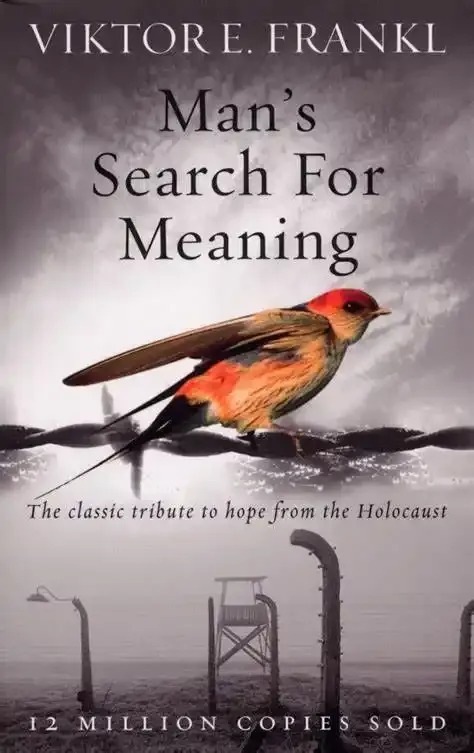 Man’s Search For Meaning by Victor Frankl